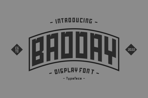 Badday: A Modern Display Font with a Cool Edge