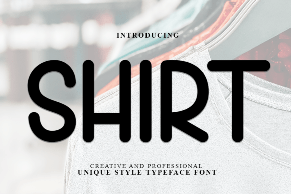 Shirt Font: A Modern Tool for Creative Branding